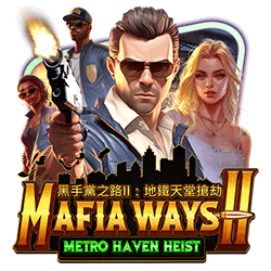 PAWIN88x AMS slot Mafia Ways II: Metro Haven Heist